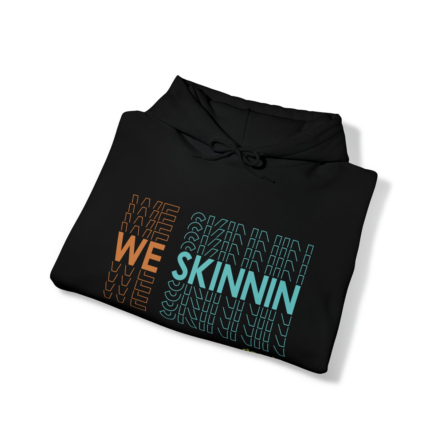 We Skinnin Hoodie tri-color