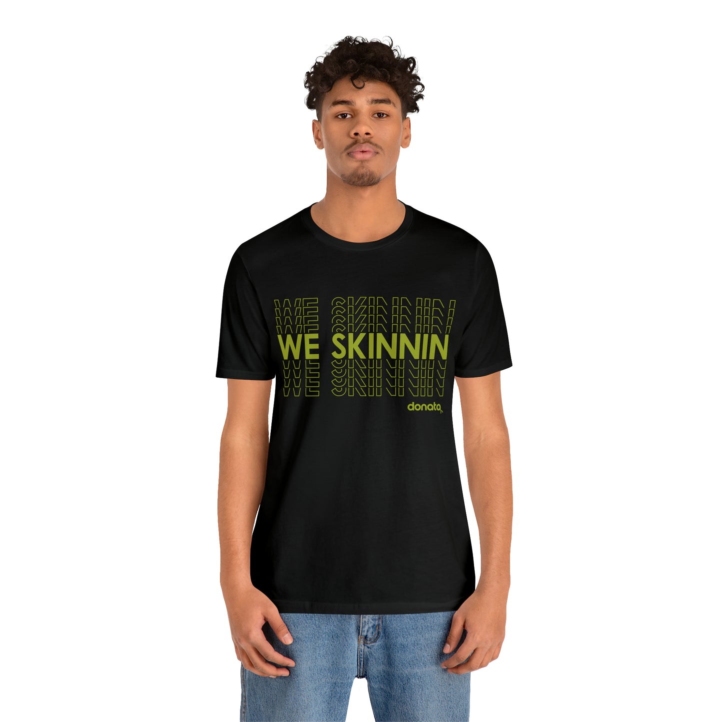 We Skinnin - green
