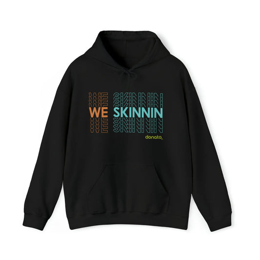 We Skinnin Hoodie tri-color Printify