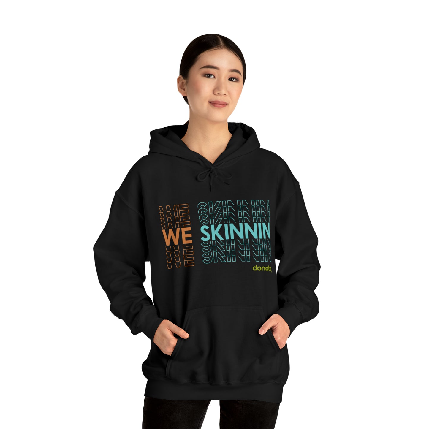We Skinnin Hoodie tri-color