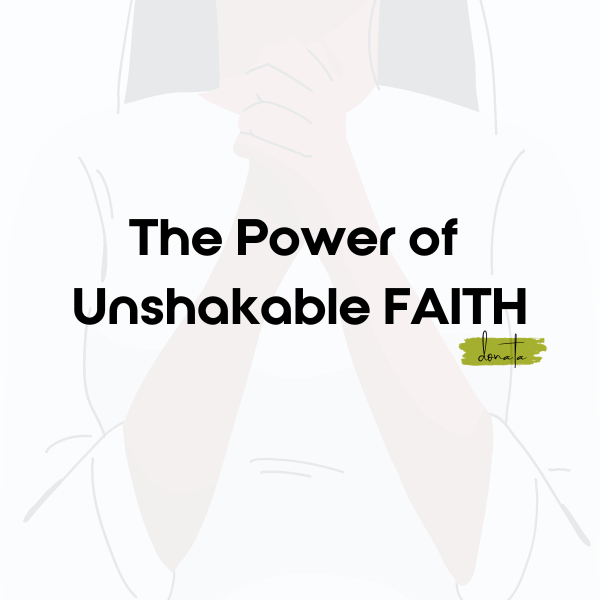 The Power of Unshakeable Faith