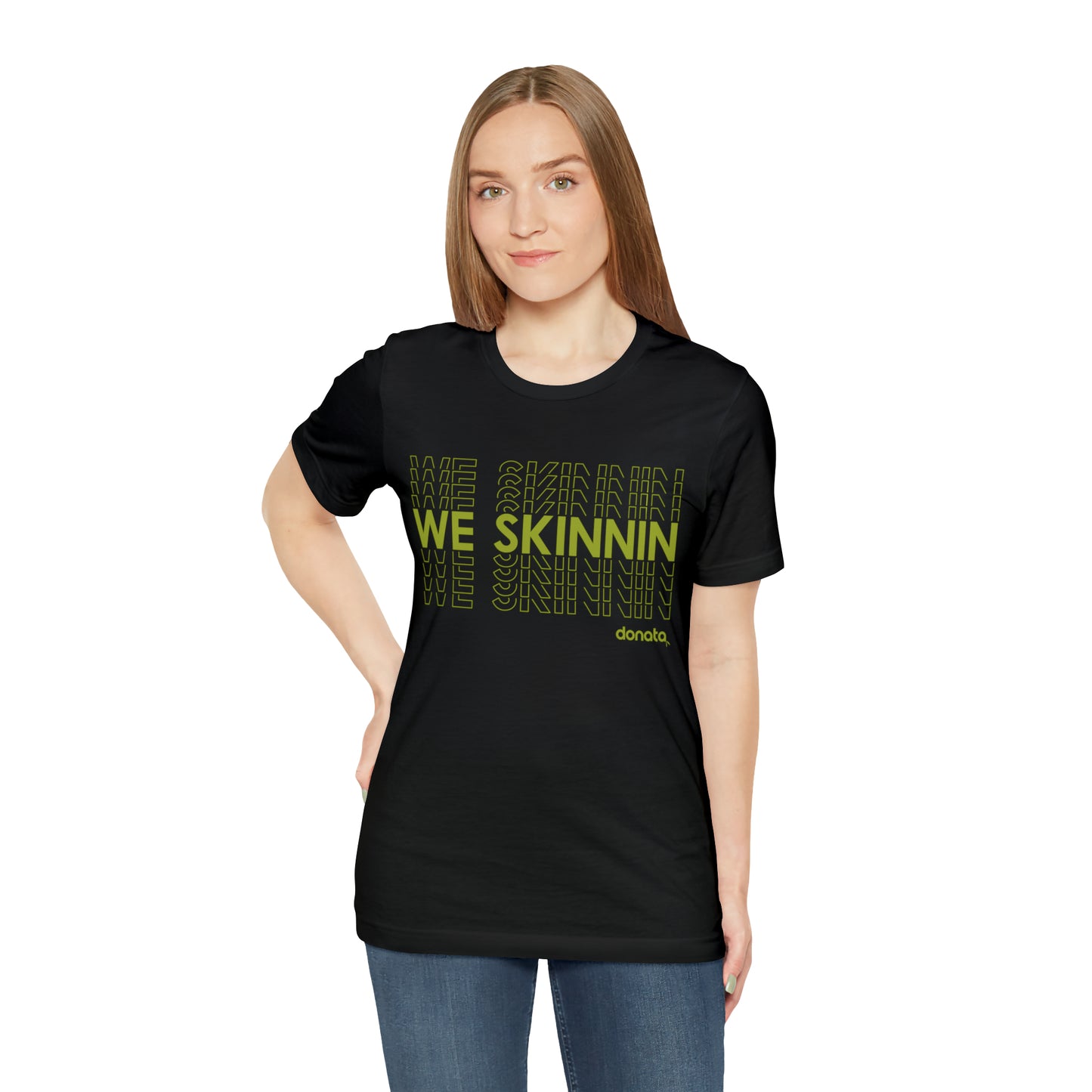 We Skinnin - green