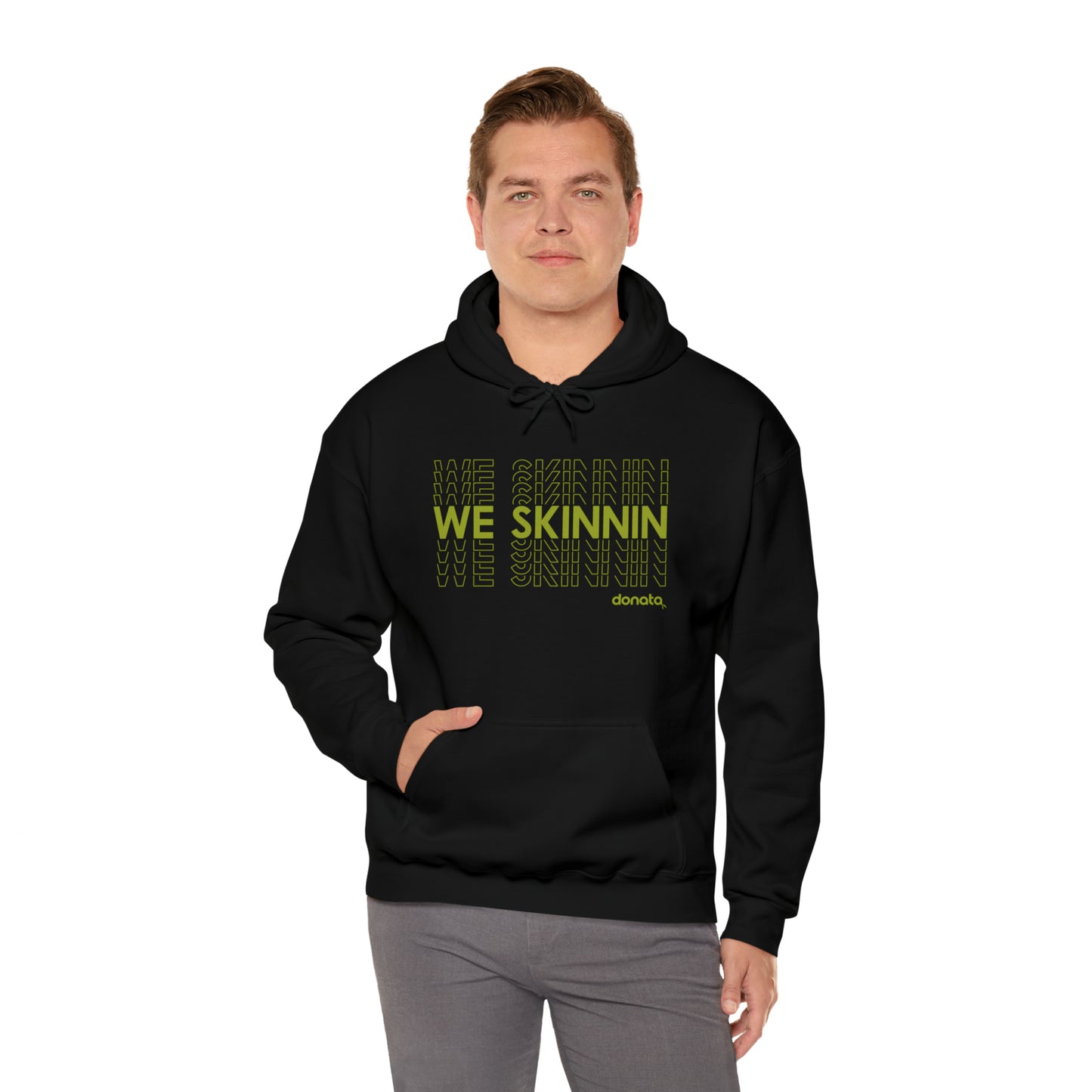 We Skinnin Hoodie green