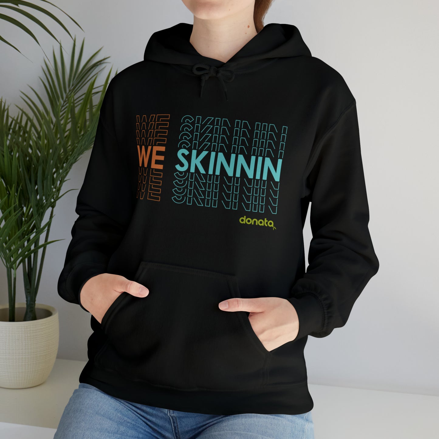 We Skinnin Hoodie tri-color