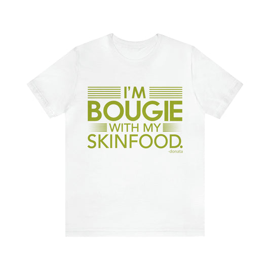 I'm bougie ... skinfood
