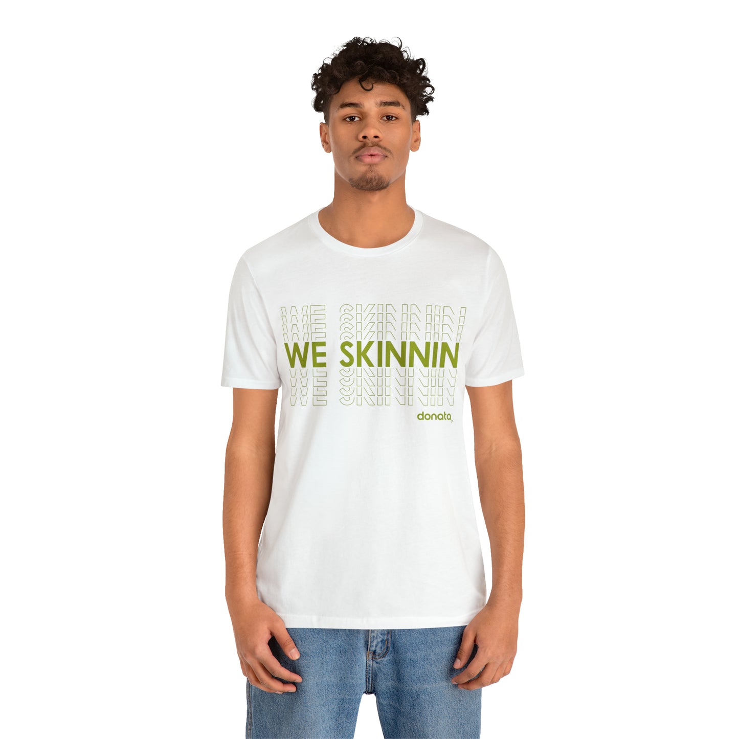 We Skinnin - green