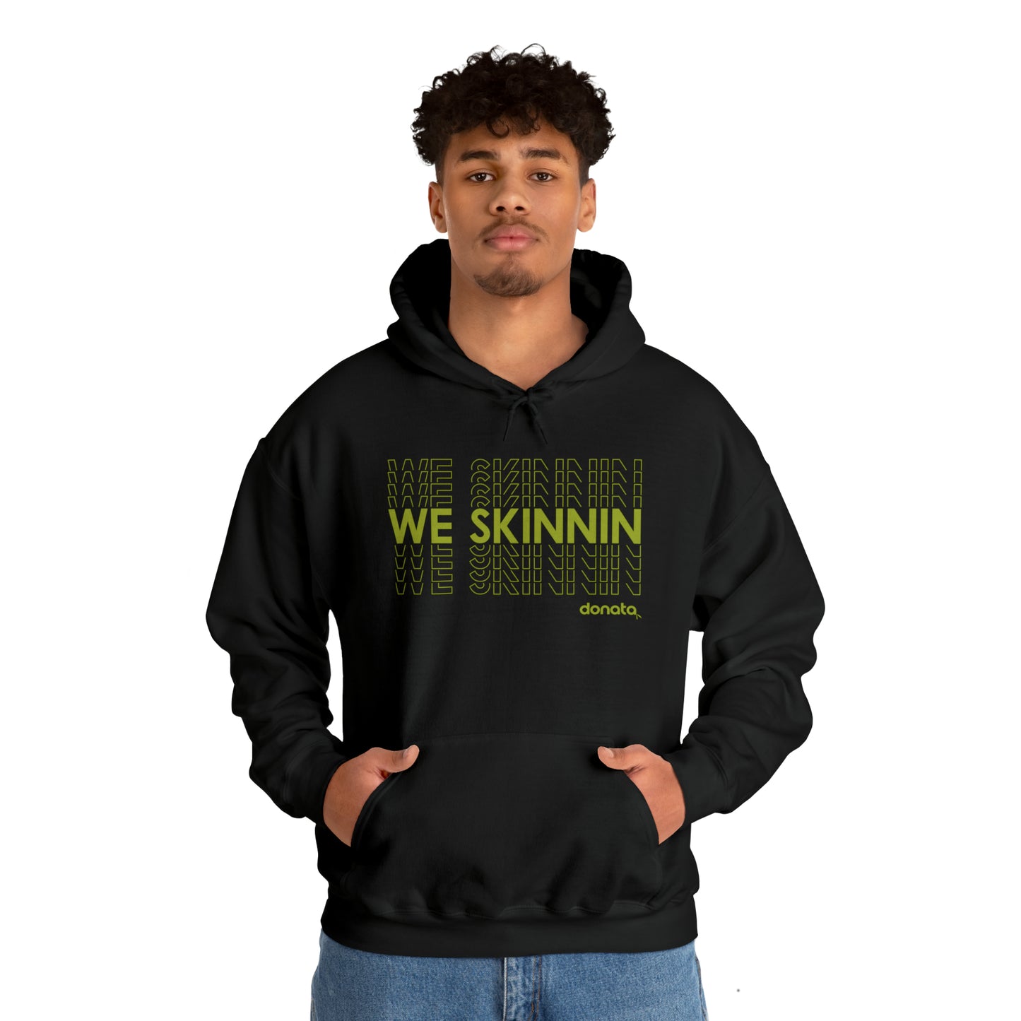 We Skinnin Hoodie green